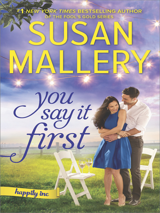 Title details for You Say It First by SUSAN MALLERY - Available